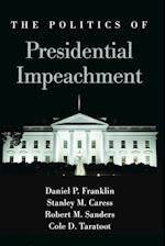 The Politics of Presidential Impeachment