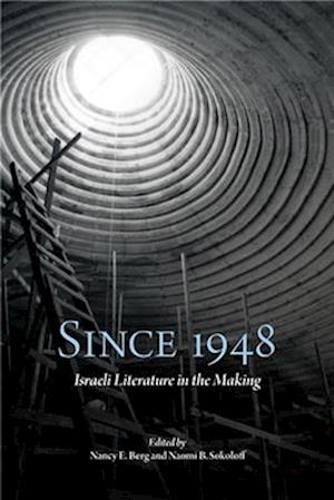 Since 1948 : Israeli Literature in the Making