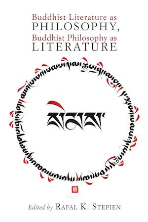 Buddhist Literature as Philosophy, Buddhist Philosophy as Literature