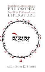 Buddhist Literature as Philosophy, Buddhist Philosophy as Literature