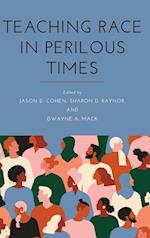 Teaching Race in Perilous Times