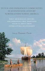 Dutch and Indigenous Communities in Seventeenth-Century Northeastern North America