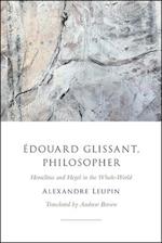 Edouard Glissant, Philosopher