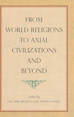 From World Religions to Axial Civilizations and Beyond