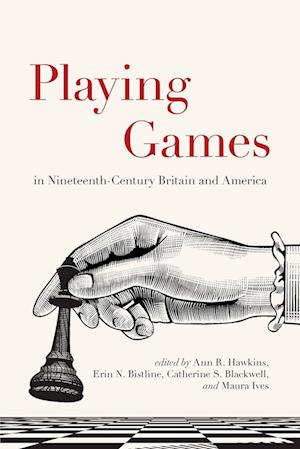 Playing Games in Nineteenth-Century Britain and America