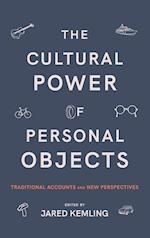 The Cultural Power of Personal Objects