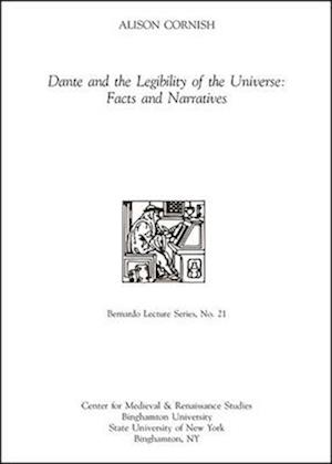 Dante and the Legibility of the Universe: Facts and Narratives