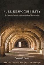 Full Responsibility : On Pragmatic, Political, and Other Modes of Sharing Action 
