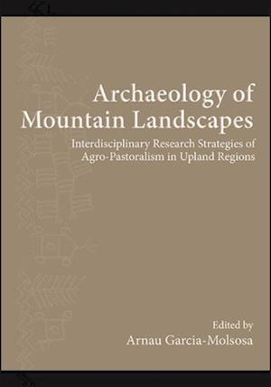 Archaeology of Mountain Landscapes