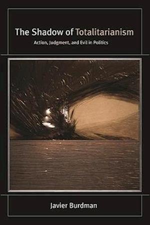 SUNY series, Intersections: Philosophy and Critical Theory : Action, Judgment, and Evil in Politics