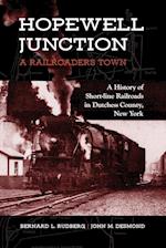 Hopewell Junction: A Railroader's Town