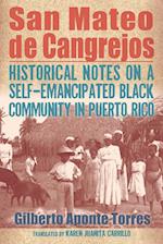 San Mateo de Cangrejos: Historical Notes on a Self-Emancipated Black Community in Puerto Rico 