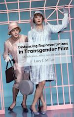 Distancing Representations in Transgender Film