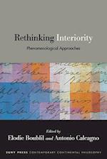 Rethinking Interiority : Phenomenological Approaches 