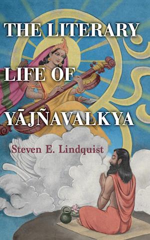 The Literary Life of Yajnavalkya