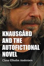Knausgeard and the Autofictional Novel