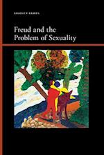 Freud and the Problem of Sexuality