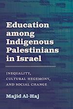 Education Among Indigenous Palestinians in Israel