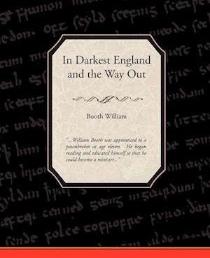 In Darkest England and the Way Out