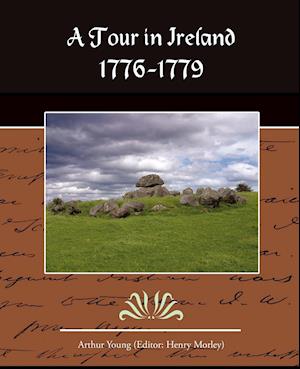 A Tour in Ireland 1776-1779