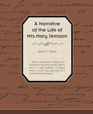 A Narrative of the Life of Mrs Mary Jemison