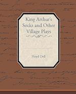 King Arthur's Socks and Other Village Plays