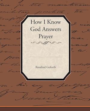 How I Know God Answers Prayer