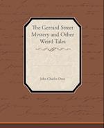 The Gerrard Street Mystery and Other Weird Tales