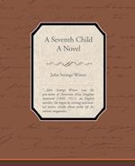 A Seventh Child a Novel