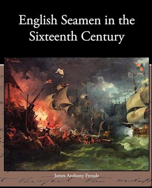 English Seamen in the Sixteenth Century