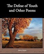 The Defeat of Youth and Other Poems