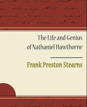 The Life and Genius of Nathaniel Hawthorne