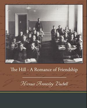 The Hill - A Romance of Friendship