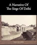 A Narrative Of The Siege Of Delhi