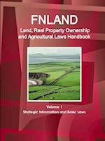 Finland Land, Real Property Ownership and Agricultural Laws Handbook Volume 1 Strategic Information and Basic Laws