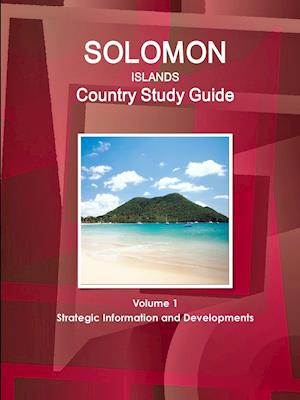 Solomon Islands Country Study Guide Volume 1 Strategic Information and Developments