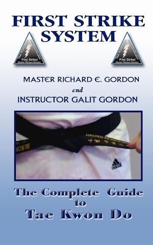 The Complete Guide to Tae Kwon Do