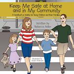 Keep Me Safe at Home and in My Community