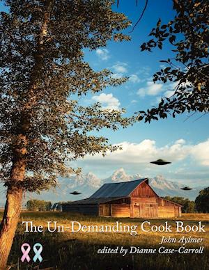 The Un-Demanding Cook Book