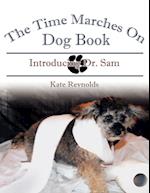 The Time Marches on Dog Book