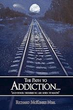 The Path to Addiction...