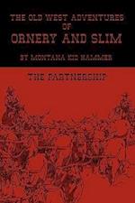 The Old West Adventures of Ornery and Slim