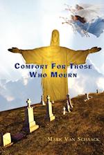 COMFORT FOR THOSE WHO MOURN