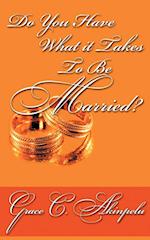 Do You Have What It Takes to Be Married?