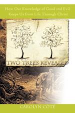 Two Trees Revealed