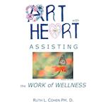 Art with Heart - Assisting the Work of Wellness