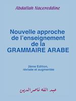 Nouvelle Approche de L'Enseignement de La Grammaire Arabe