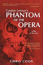 Gaston Leroux's PHANTOM OF THE OPERA