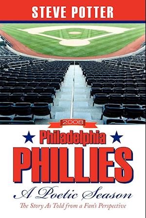 2008 Philadelphia Phillies - A Poetic Season