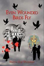 Even Wounded Birds Fly